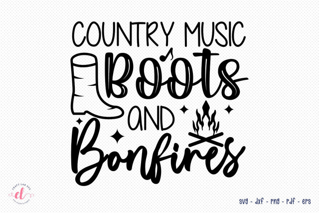 Country Girl SVG , Country Music Boots And Bonfires SVG CraftLabSVG 