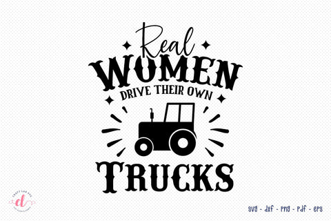 Country Girl SVG - Real Woman Drive Their Own Trucks SVG CraftLabSVG 