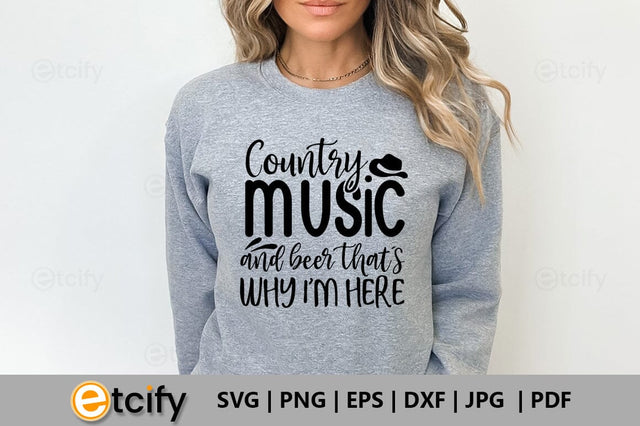 Country music and beer that's why i'm here SVG SVG etcify 