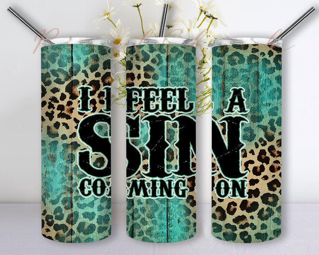 Country Music Tumbler Wrap 20oz Skinny Design Sublimation PNG Country Song Lyrics Design I Feel a Sin Coming On Tumbler Design Sublimation PixelChick 