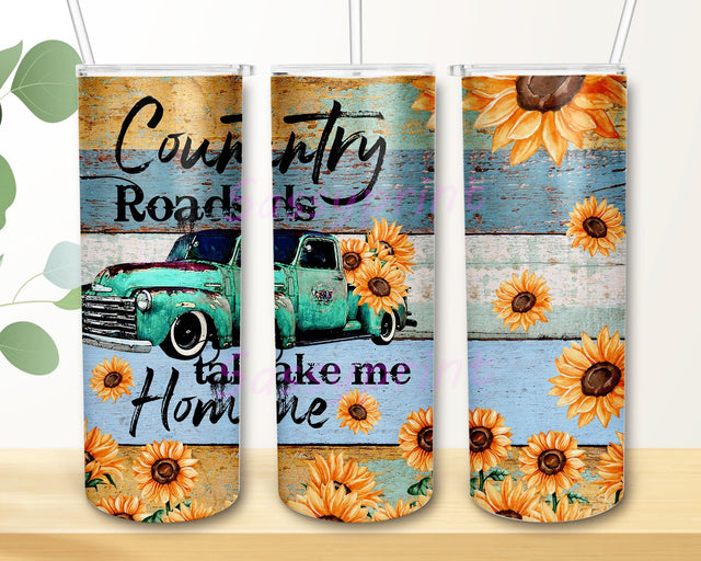 Country Roads Take Me Home 20 Oz Skinny Tumbler PNG Design, Rustic Sunflower Design, Sunflower PNG Download Sublimation sassyprint 