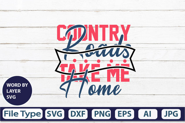 Country Roads Take Me Home SVG Cut File SVG DesignPlante 503 