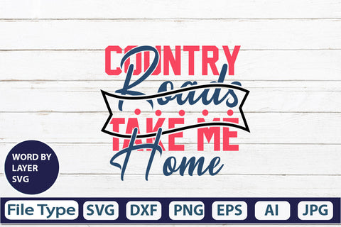 Country Roads Take Me Home SVG Cut File SVG DesignPlante 503 