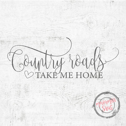 Country Roads Take Me Home Svg Files for Cricut / Silhouette SVG MaiamiiiSVG 