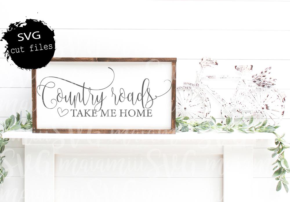 Country Roads Take Me Home Svg Files for Cricut / Silhouette - So Fontsy