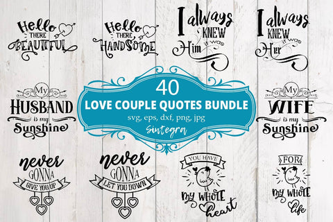 Couple Love Quotes Bundle Svg 40 Designs SVG Sintegra 