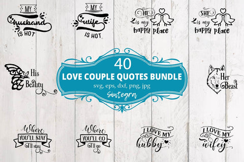 Couple Love Quotes Bundle Svg 40 Designs SVG Sintegra 