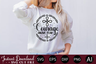 courage above fear SVG SVG designmaster24 