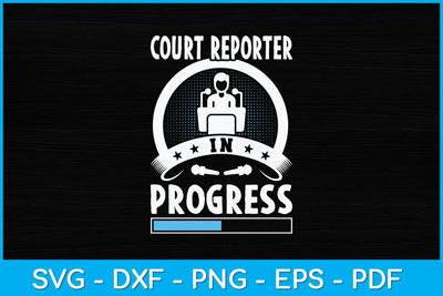 Court Reporter In Progress Svg Design SVG artprintfile 