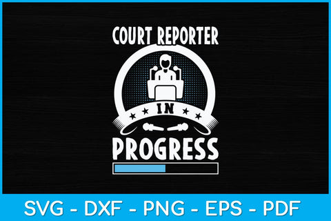 Court Reporter In Progress Svg Design SVG artprintfile 