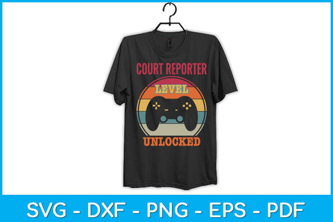 Court Reporter Level Unlocked Gamer Svg Design SVG artprintfile 