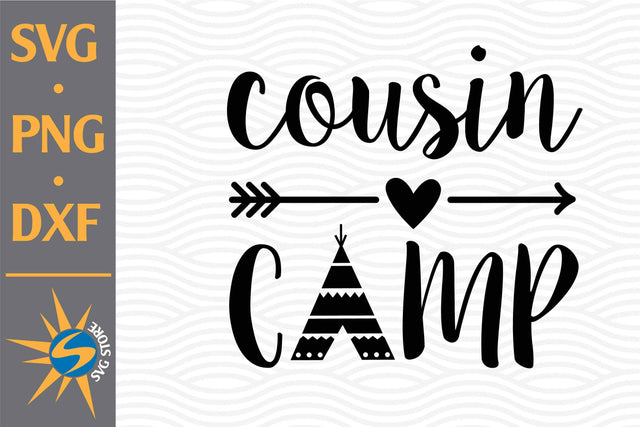 Cousin Camp SVG, PNG, DXF Digital Files Include SVG SVGStoreShop 