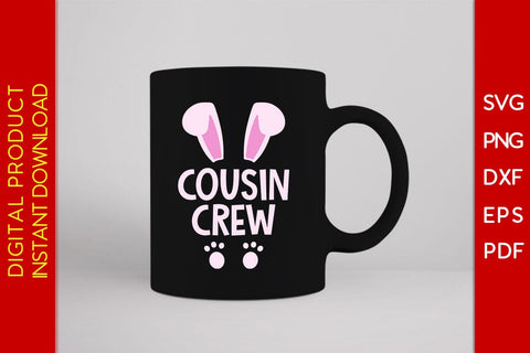 Cousin Crew Easter Sunday SVG PNG PDF Cut File SVG Creativedesigntee 