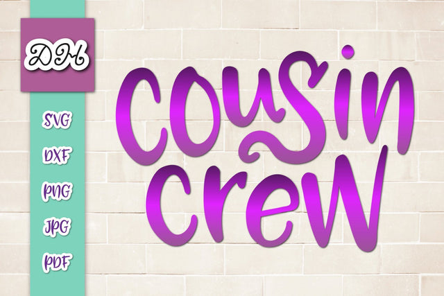 Cousin Crew Sign Print & Cut File SVG Digitals by Hanna 