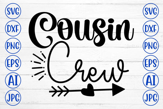 Cousin Crew SVG Cut File SVG Syaman 