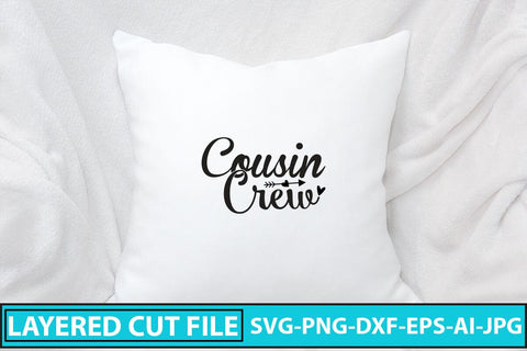 Cousin Crew SVG Cut File SVG Syaman 