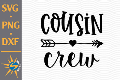 Cousin Crew SVG, PNG, DXF Digital Files Include SVG SVGStoreShop 