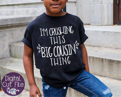 Cousin, I'm Crushing This Cousin Thing Svg, Cousin Squad SVG Crafty Mama Studios 