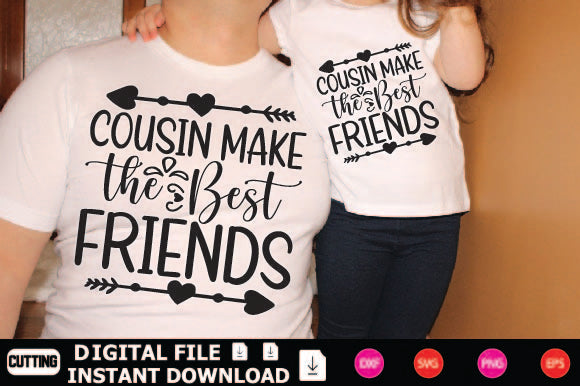 Cousin Make The Best Friends SVG Shahin alam 