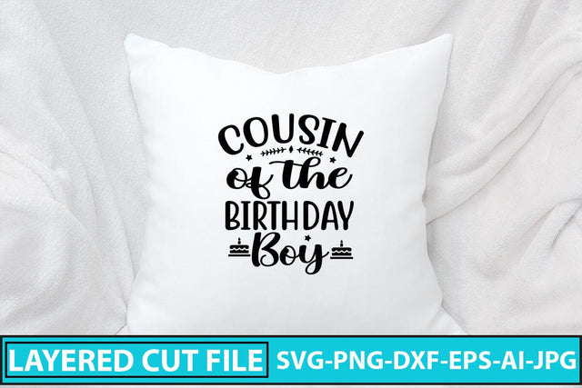 Cousin Of The Birthday Boy SVG Cut File SVG Syaman 