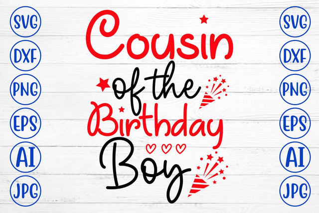 Cousin Of The Birthday Boy SVG Cut File SVG Syaman 