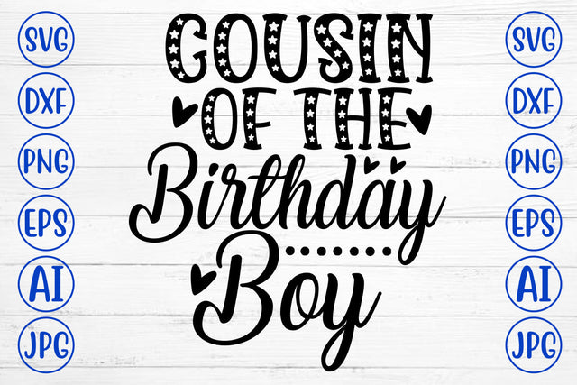 Cousin Of The Birthday Boy SVG Cut File SVG Syaman 