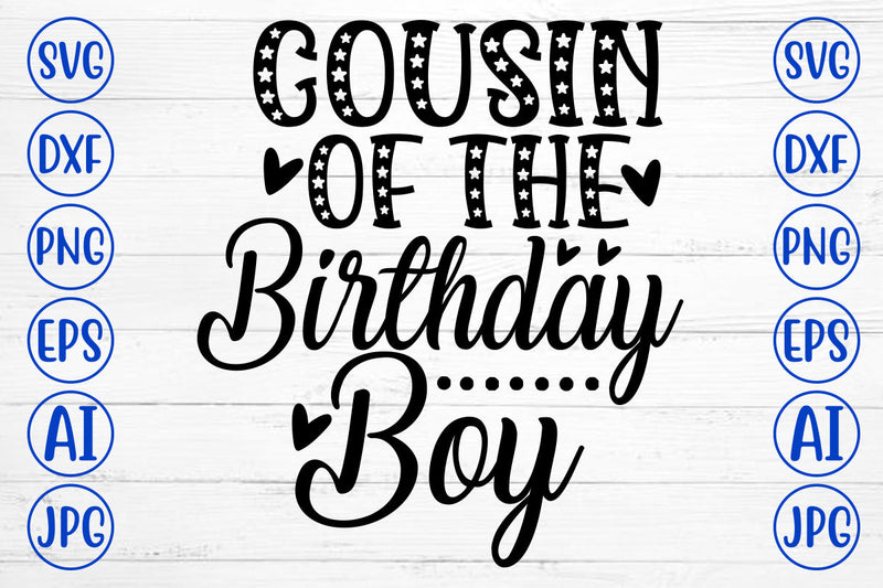 Cousin Of The Birthday Boy SVG Cut File SVG Syaman 