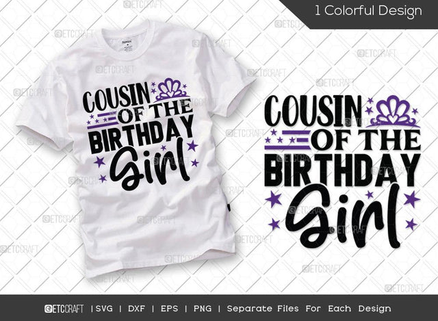 Cousin Of The Birthday Girl SVG Cut File | Happy Birthday Svg | Cousin Svg | Birthday Squad Svg | Family Birthday Svg | Birthday Svg | Funny Birthday Quote SVG ETC Craft 