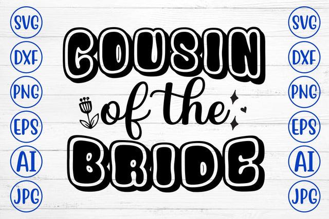 Cousin of the Bride SVG Cut File SVG Syaman 