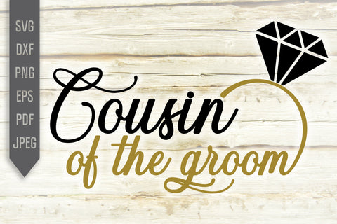 Cousin of the Groom Svg. Wedding Svg. Groom Team Svg. Wedding Roles Svg. Wedding Party Svg. Cricut, Silhouette, Iron On, Dxf, Eps, Png, Pdf SVG Mint And Beer Creations 