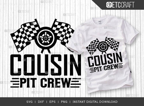 Cousin Pit Crew SVG Cut File, Sports Svg, Car Racing Quotes, Racing Cutting File, TG 02766 SVG ETC Craft 