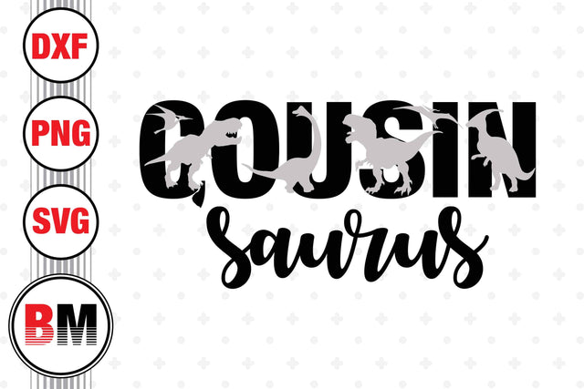 Cousin Saurus SVG, PNG, DXF Files SVG BMDesign 
