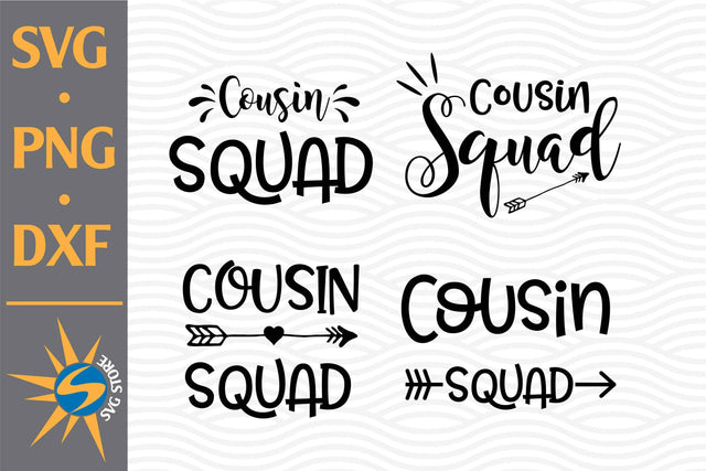 Cousin Squad SVG, PNG, DXF Digital Files Include SVG SVGStoreShop 