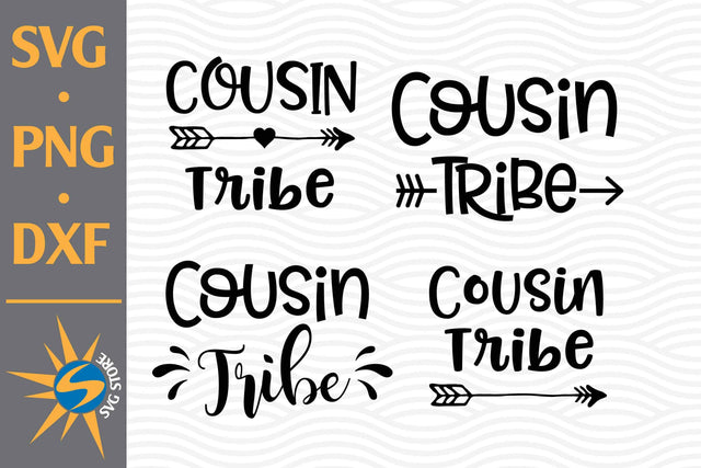 Cousin Tribe SVG, PNG, DXF Digital Files Include SVG SVGStoreShop 