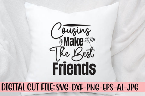 Cousins Make The Best Friends SVG Curt File SVG Syaman 