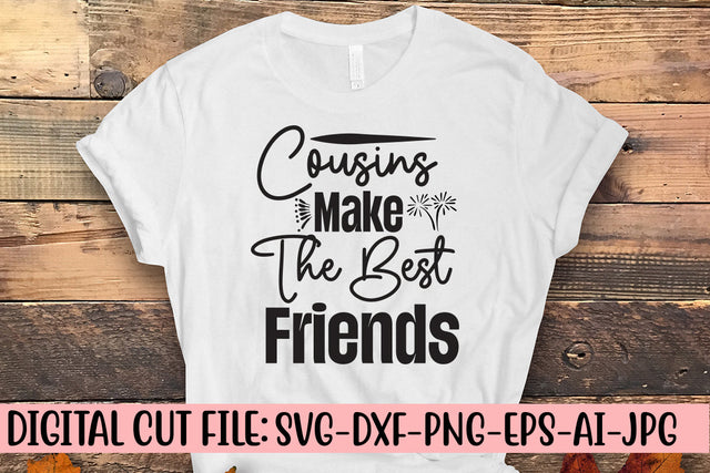Cousins Make The Best Friends SVG Curt File SVG Syaman 