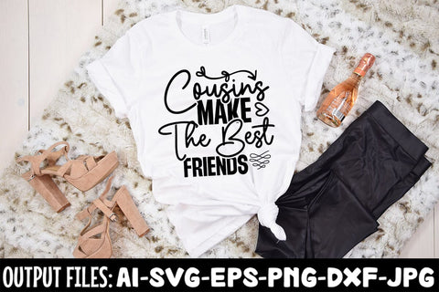 Cousins Make The Best Friends SVG Design SVG Rafiqul20606 