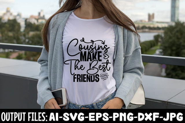 Cousins Make The Best Friends SVG Design SVG Rafiqul20606 