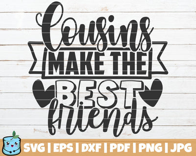 Cousins Make The Best Friends SVG MintyMarshmallows 