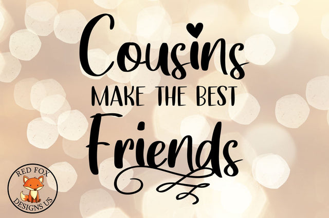 Cousins Make The Best Friends, svg png dxf cut files SVG RedFoxDesignsUS 