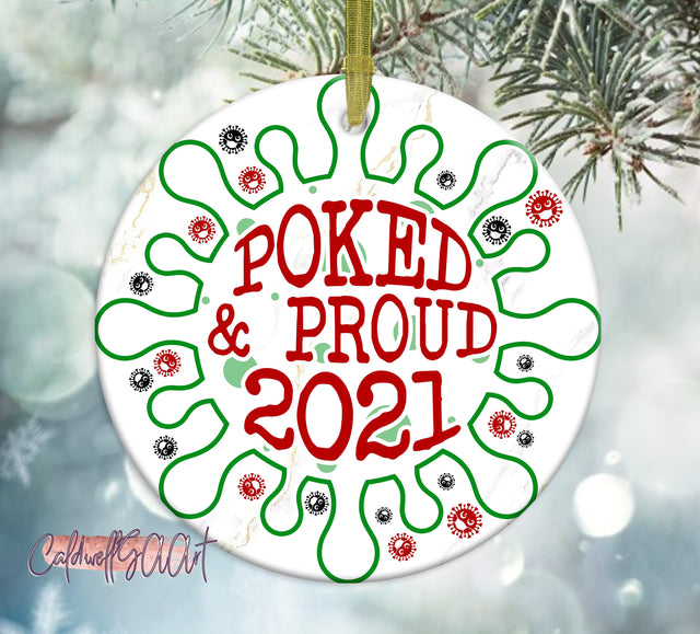 Covid Christmas Ornament - Poked And Proud Ornament - Vaccinated Ornament - Custom Pandemic Christmas Ornament Sublimation CaldwellArt 