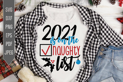Covid Christmas Svg. 2021 Is On The Naughty List Svg. Quarantine Svg. Covid 19 Svg. Funny Christmas Svg. Files For Cricut, Silhouette. SVG Mint And Beer Creations 
