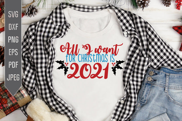 Covid Christmas Svg. All I Want For Christmas is 2021 Svg. Quarantine Svg. Covid 19 Svg. Funny Christmas Svg. Files For Cricut, Silhouette. SVG Mint And Beer Creations 