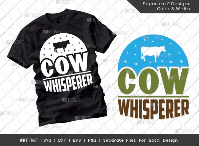 Cow Whisperer SVG Cut File | Farm Svg | Farmer Svg | Farmhouse Svg | Farming Svg | Dxf | Eps | Png | Tshirt Design SVG ETC Craft 
