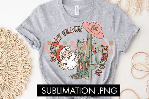 Cowboy Claus Is Comin PNG Sublimation Sublimation Freeling Design House 