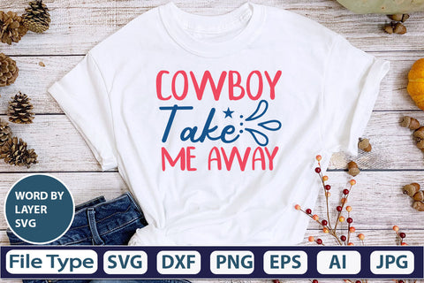 Cowboy Take Me Away SVG Cut File SVG DesignPlante 503 