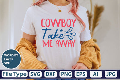 Cowboy Take Me Away SVG Cut File SVG DesignPlante 503 