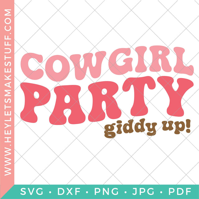 Cowgirl Party SVG Hey Let's Make Stuff 