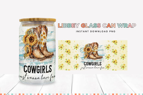 Cowgirls Just Wanna Have Fun Libbey Can Sublimation Wrap Sublimation BijouBay 