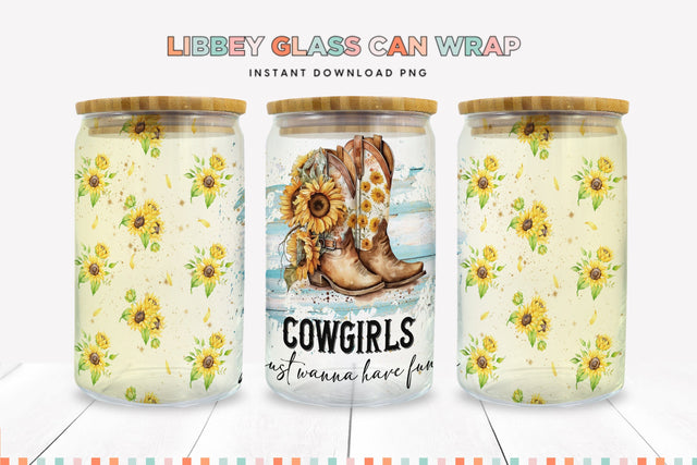 Cowgirls Just Wanna Have Fun Libbey Can Sublimation Wrap Sublimation BijouBay 